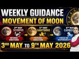 Weekly Horoscope 3rd–9th May 2026 | From Intense Emotions to Responsibility | Moon Transit Guidance