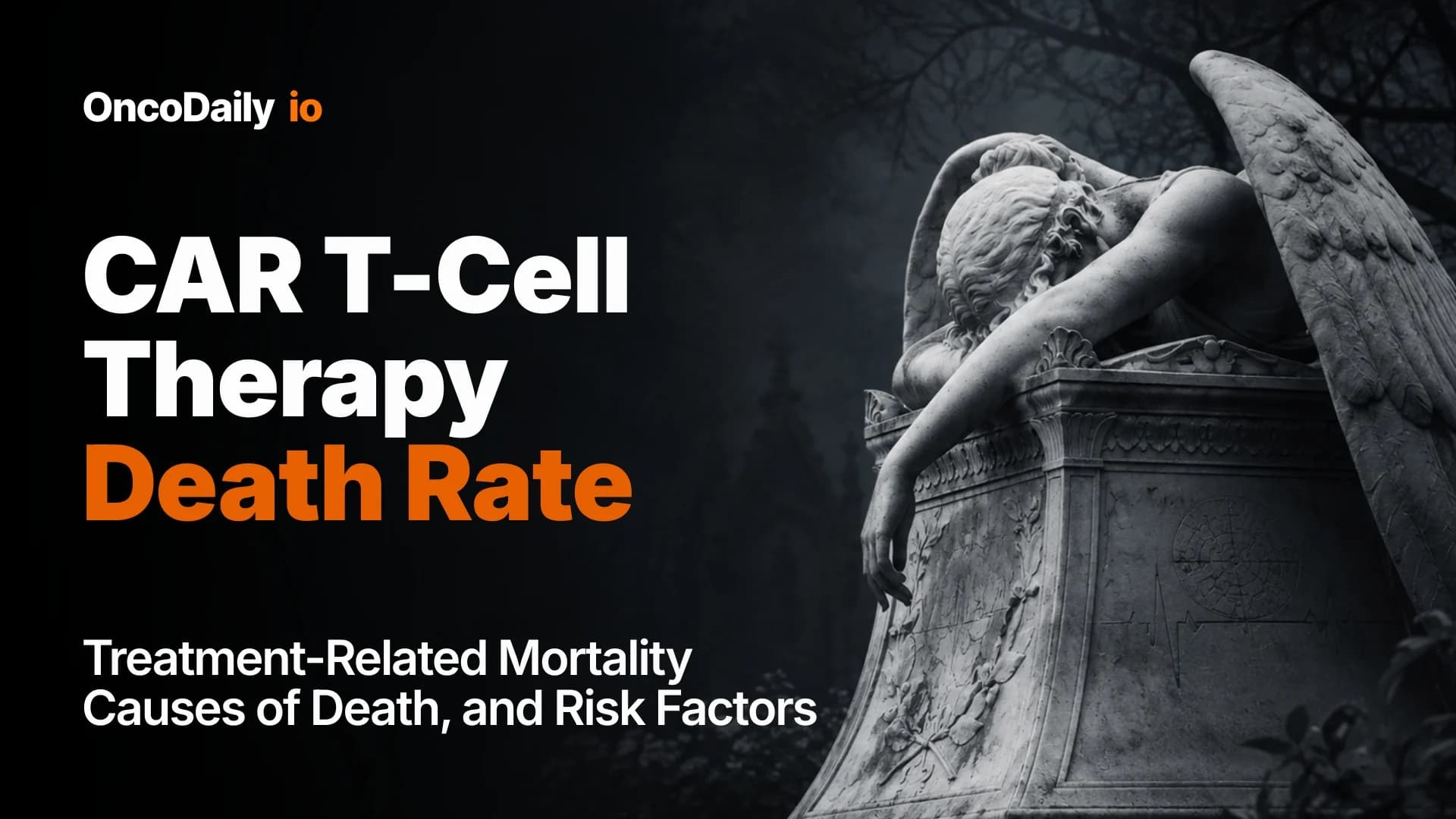 CAR T-Cell Therapy Death Rate: Treatment-Related ...