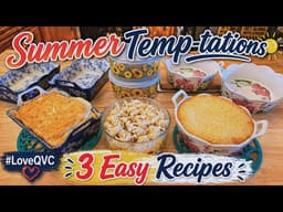 Summer Temp-tations 3 Easy Recipes - The Hillbilly Kitchen #LoveQVC #recipe #food #shopping #faith