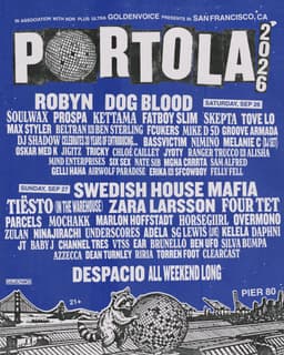 Portola Topped By Robyn, DOGBLOOD, Swedish House Mafia, Zara Larsson, Tiësto, Four Tet, More Sept. 26-27 In San Francisco