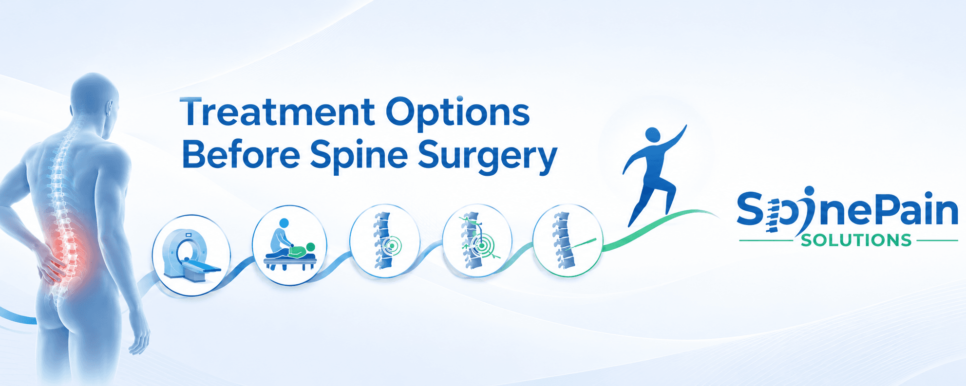 Treatment Options Before Spine Surgery: A Patient Guide