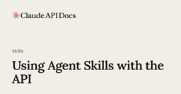 Using Agent Skills with the API - Claude API Docs