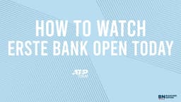 Erste Bank Open Schedule Monday, October 26