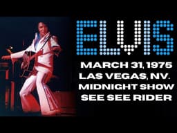 Elvis Presley - March 31, 1975 | See See Rider