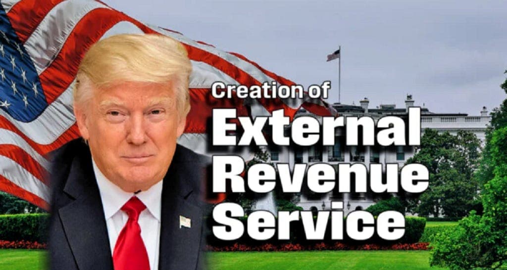 President Trump’s NEW Plan to Abolish the Internal Revenue Service Will Permanently Rewrite Global Finance with “EXTERNAL REVENUE SERVICE” (ERS) Takeover!