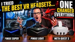 I Tried the Best VR Headsets... One Changed Everything