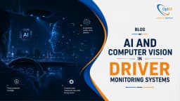 AI & Computer Vision in Driver Monitoring Systems [2026]