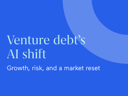 Venture debt’s AI shift: Growth, risk, and a market reset - Termgrid