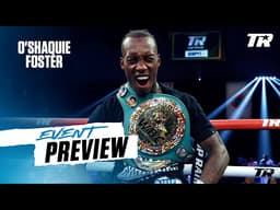 O'Shaquie Foster Promises a KO if Ford Gets Too Crazy | FIGHT PREVIEW