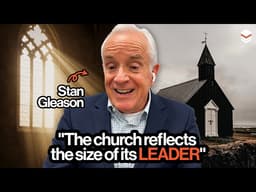 Why Most Churches Never Grow Past 75 People (And What to Do About It) | Stan Gleason