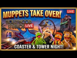 🔴 LIVE: Disney World Live Stream! Hollywood Studios Muppets Ride + Tower of Terror Evening