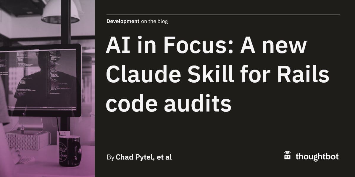 
        AI in Focus: A new Claude Skill for Rails code audits
    