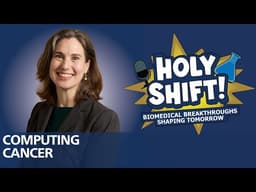 Computing Cancer | Holy Shift! Biomedical Breakthroughs Shaping Tomorrow
