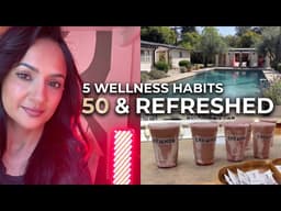 5 Habits for Women Over 40 to Look & Feel Refreshed (Turning 50!)