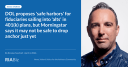 DOL proposes 'safe harbors' for fiduciaries sailing into 'alts' in 401(k) plans, but Morningstar says it may not be safe to drop anchor just yet | RIABiz
