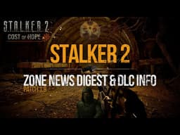 S.T.A.L.K.E.R. 2 - Zone News, Updates, Details Before Patch 1.9 & DLC Info
