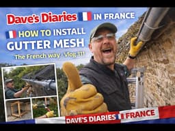 How to Install Gutter Guards | DIY Home Maintenance in France 🇫🇷.  Vlog 311