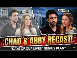 Why Recasting Chad & Abigail Together is a GENIUS Power Move | Days of Our Lives Spoilers | 4/2026