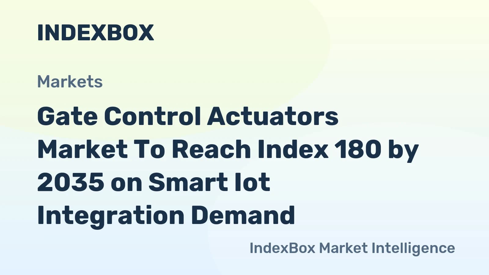 Gate Control Actuators Market Growth Driven by Iot ...