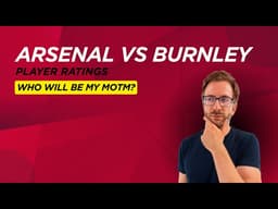 Arsenal vs Burnley - Player Ratings