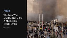 The Iran War and the Battle for A Multipolar World Order  - Middle East Council on Global Affairs