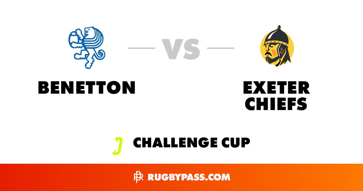 Benetton vs Exeter Chiefs | Exeter Chiefs vs Benetton | Challenge Cup Live