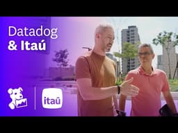 Itaú Unibanco modernizes its observability platform with Datadog