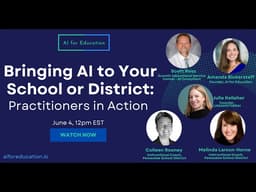 Bringing AI to Your School or District: Practitioners in Action