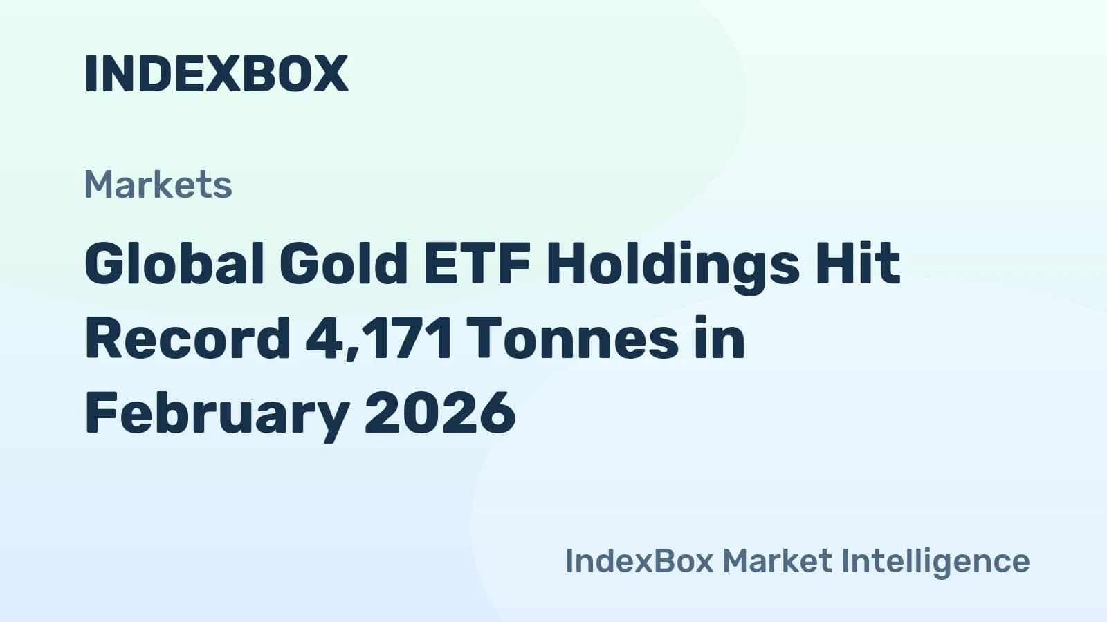 Gold ETF Assets Reach $701 Billion High in February 2026 | WGC Report - News and Statistics - IndexBox