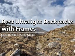 10 Best Ultralight Backpacks (with Frames) in 2026 - SectionHiker.com
