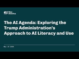 The AI Agenda: Exploring the Trump Administration’s Approach to AI Literacy and Use