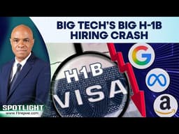 Trump’s Immigration Crackdown Hits H-1B Hiring | Google, Meta, Amazon  Slash Filings | Spotlight