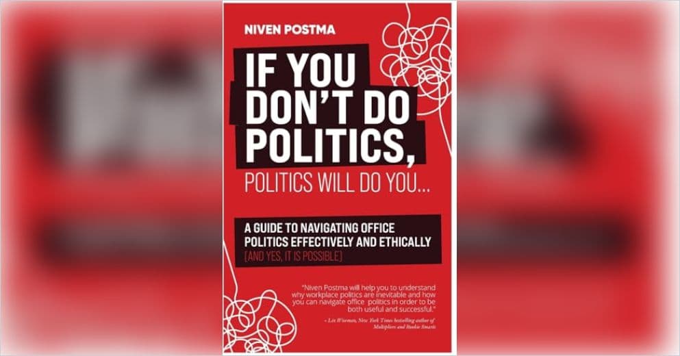 If You Don't Do Politics, Politics Will Do You