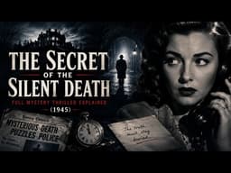 The Secret of the Silent Death | Full Mystery Thriller Explained (1945) 🔥