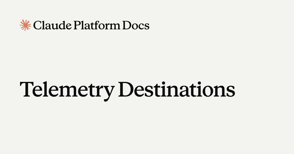 Telemetry Destinations - Claude API Reference