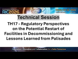 TH17 - Regulatory Perspectives - Potential Restart of Facilities in Decom Lessons from Palisades