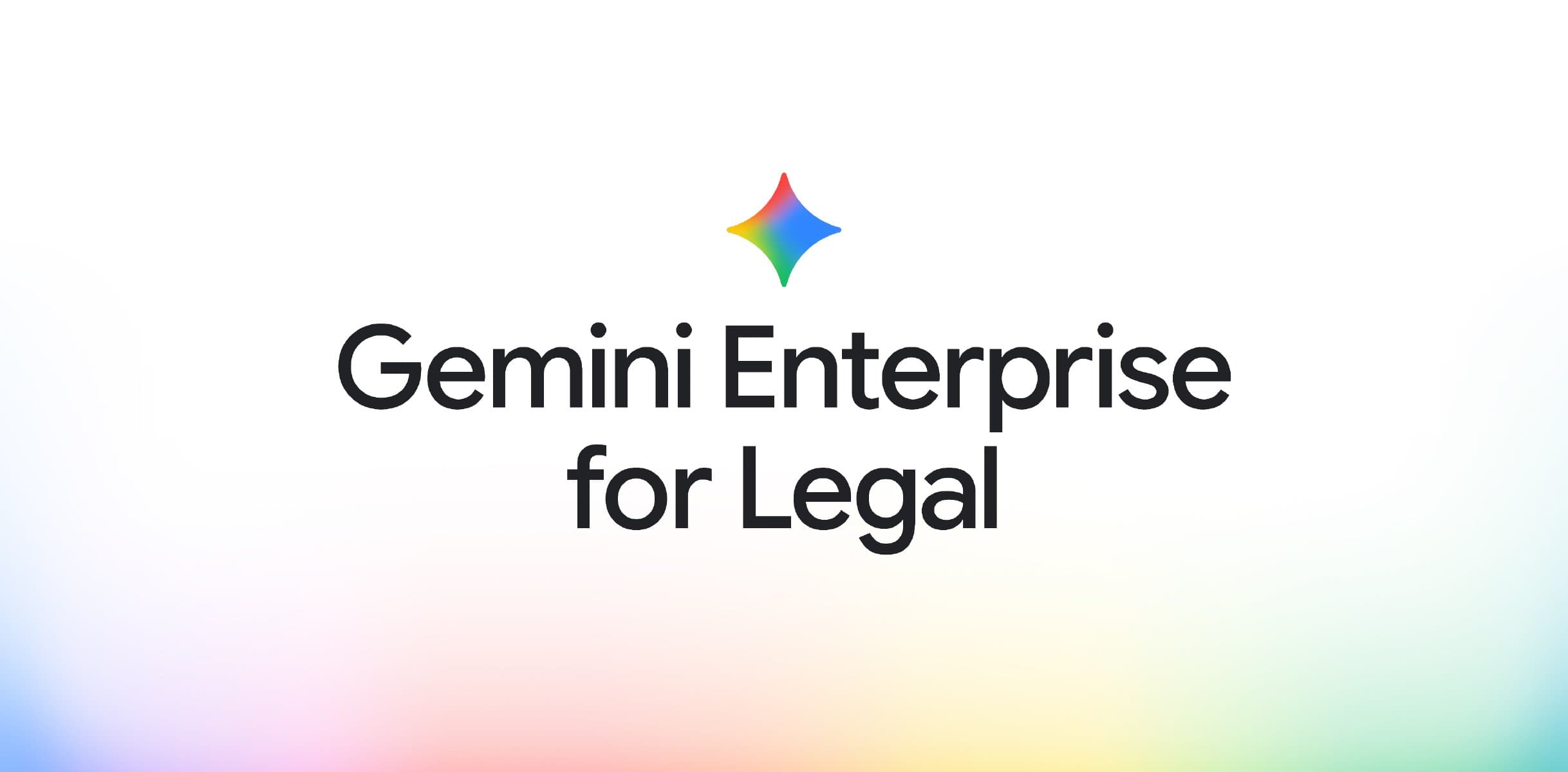 Now Introducing Gemini Enterprise for Legal