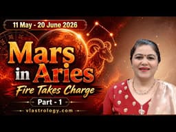 LIVE-Part-1-Mars Transit Aries 11 May-20 June'26-Bold Moves or Burning Mistakes? The Warrior Is Back