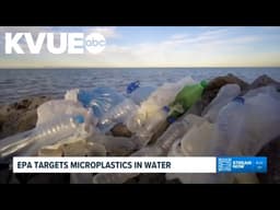 Environmental Protection Agency targets microplastics in drinking water