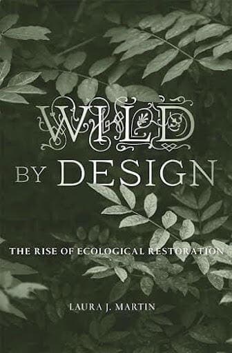 Wild by Design, by Laura J. Martin