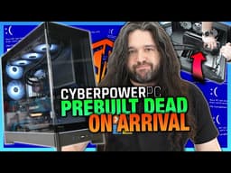 DOA: Cyberpower Pre-Built Gaming PC Doesn't Even Turn On | Review, Thermals, & Benchmarks
