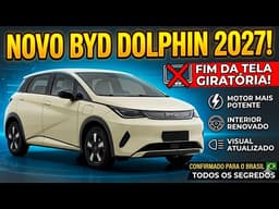 BYD Dolphin 2027: mais potente, maior e sem tela giratória!