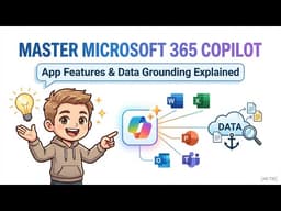 Master Microsoft 365 Copilot: App Features & Data Grounding Explained [AB-730]