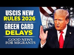 USCIS New Rules 2026: H 1B Visa & Green Card Delays or Rejection? Good News For Migrants | DHS