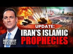 Why Iran’s Islamic End Times Prophecies Makes War INEVITABLE | Watchman Newscast