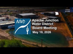 Apache Junction Water District Meeting - 05/19/26