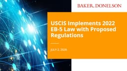 USCIS Implements 2022 EB-5 Law with Proposed ...