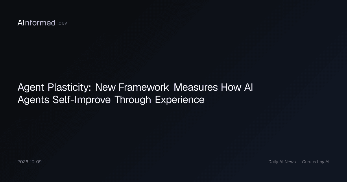 Agent Plasticity: New Framework Measures How AI Agents ...
