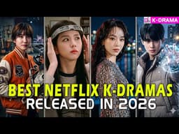 Top 7 MUST-WATCH Netflix K-Dramas of 2026 So Far! 🇰🇷