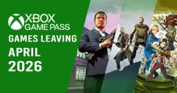 Full List of Games Leaving Xbox Game Pass for April 2026 - AllKeyShop.com